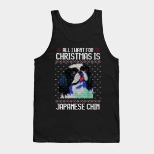 All I Want for Christmas is Japanese Chin - Christmas Gift for Dog Lover Tank Top